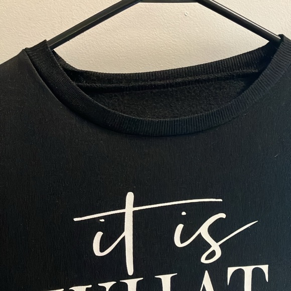 It is what it is - sweatshirt - Picture 2 of 5
